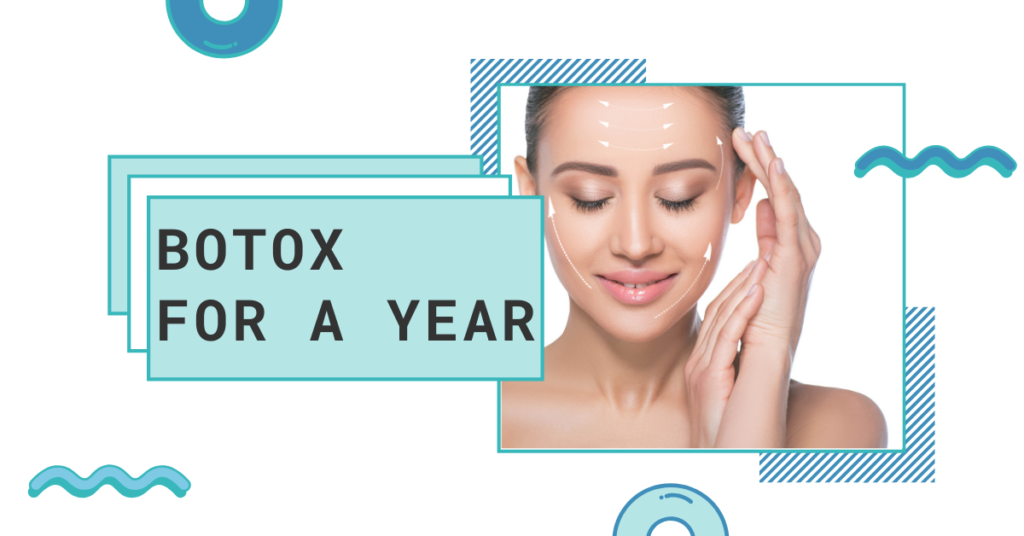 Botox for a year